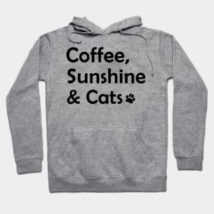 coffee, sunshine and cats quote Hoodie